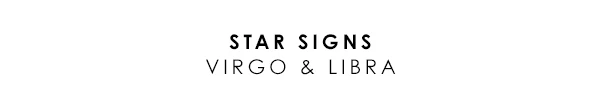 Star Signs Virgo & Libra