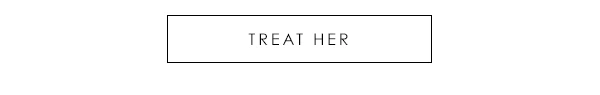 Treat Her