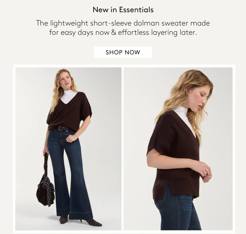 New Essentials: The lightweight short-sleeve dolman sweater made for easy days now & effortless layering later.