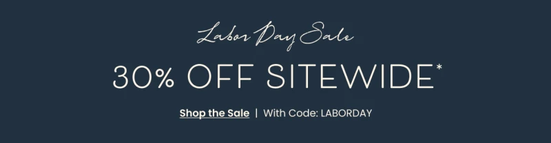 Labor Day Sale 30% Off Sitewide