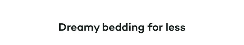 Dreamy bedding for less