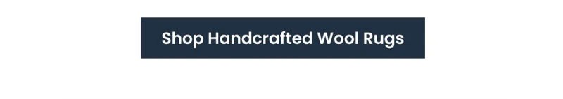 Shop Handcrafted Wool Rugs