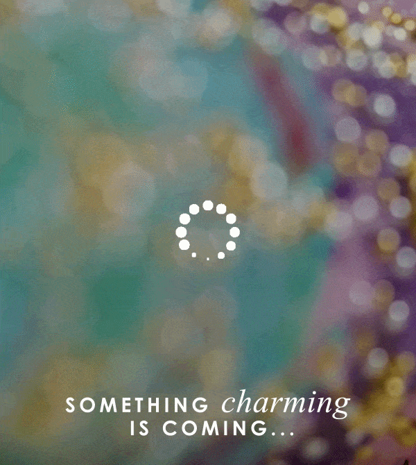 Something charming is coming...