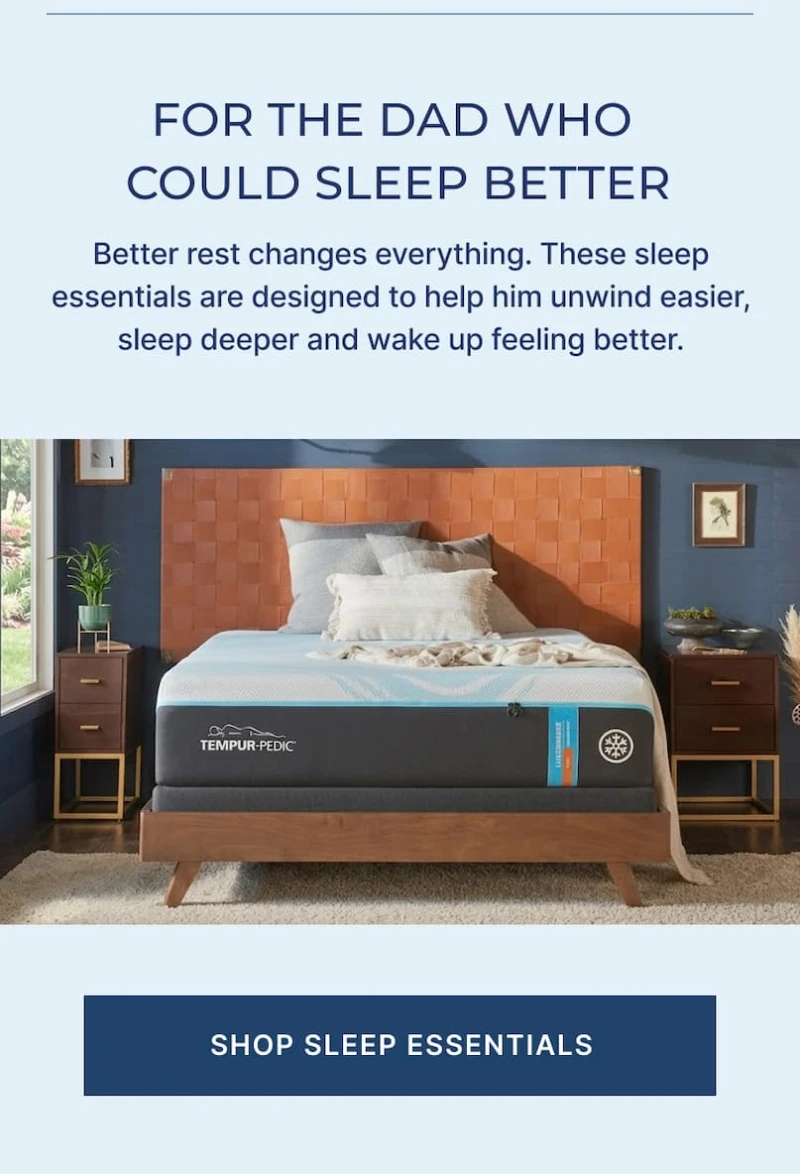 For the dad who could sleep better shop sleep essentials For the dad who could sleep better shop sleep essentials