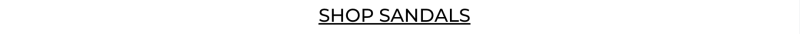 SHOP SANDALS