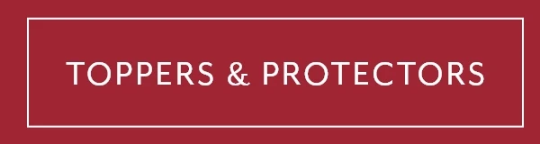Toppers & Protectors