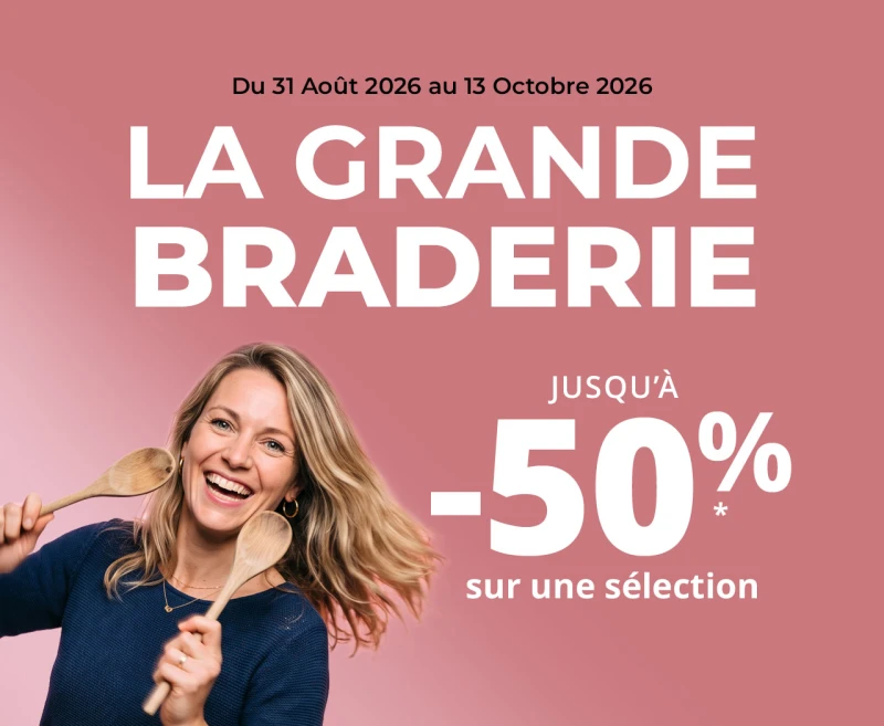 Grande braderie jusqu'à -50%