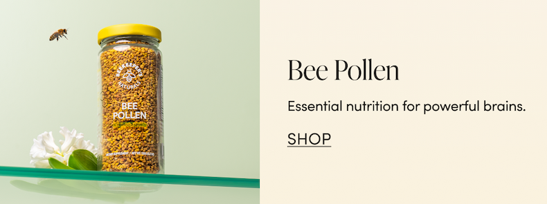 Bee Pollen Essential nutrition for powerful brains.    CTA: SHOP  