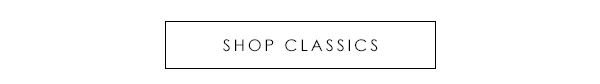 Shop Classics