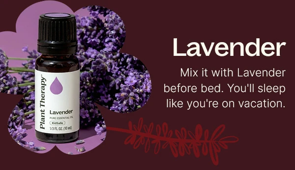 Try mixing vanilla with lavender before bed.