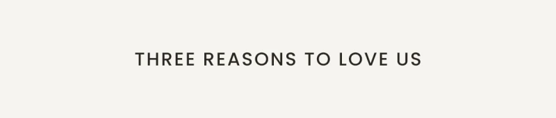 Three reasons to love us