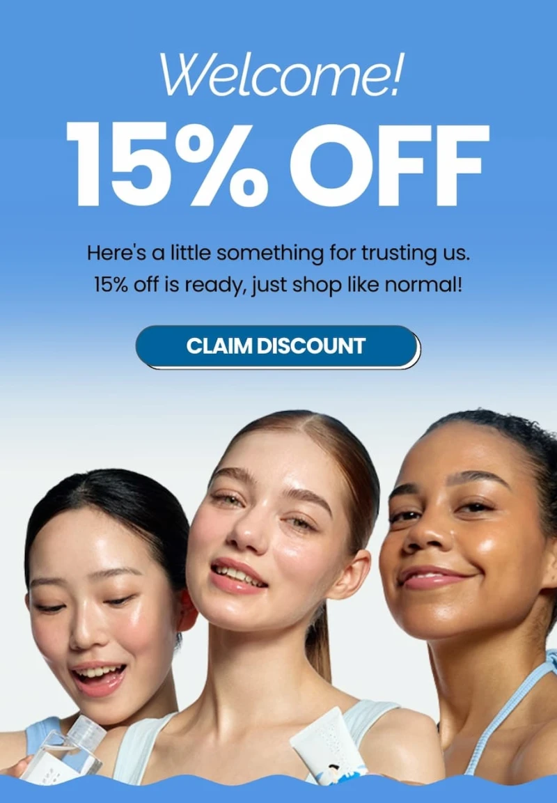 Welcome! 15% off, on us. tap to apply.