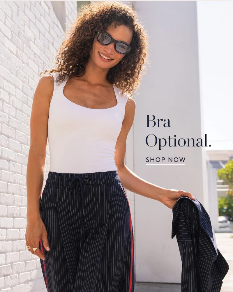 Bra Optional. Shop Now.