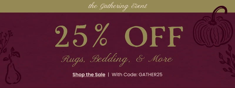 25 % OFF Rugs, Bedding, & More