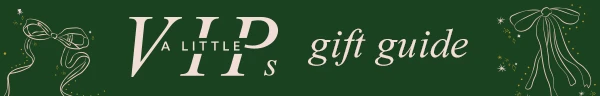 A Little VIPs - Gift Guide