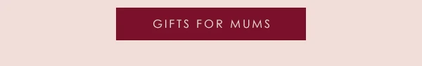 Gifts For Mums