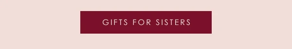 Gifts For Sisters