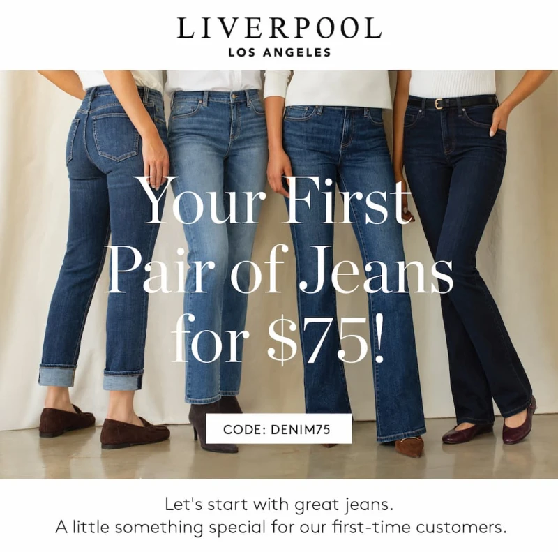 Your First Pair of Jeans for $75! CODE:DENIM75 Let's start with great jeans.  A little something special for our first-time customers. 