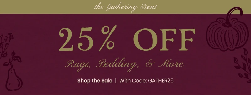 25% OFF Rugs,Bedding, & More