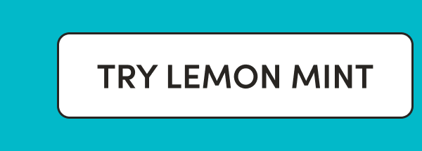 CTA: TRY LEMON MINT     