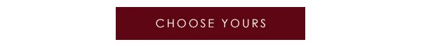 Choose Yours