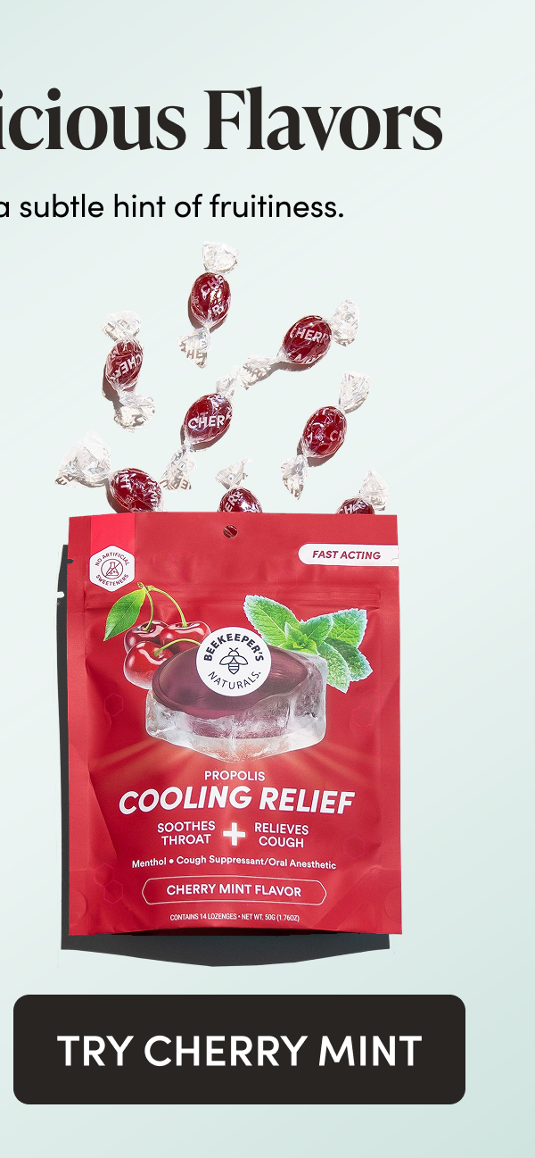 Try Both Delicious Flavors Minty & refreshing with a subtle hint of fruitiness.   CTA: TRY LEMON MINT CTA: TRY CHERRY MINT  