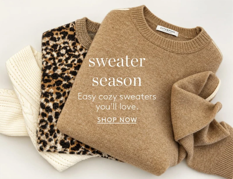 sweater season. Easy cozy sweaters you'll love. SHOP NOW
