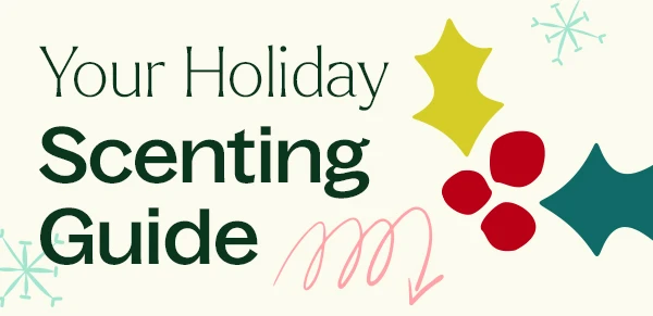 Your Holiday Scenting Guide