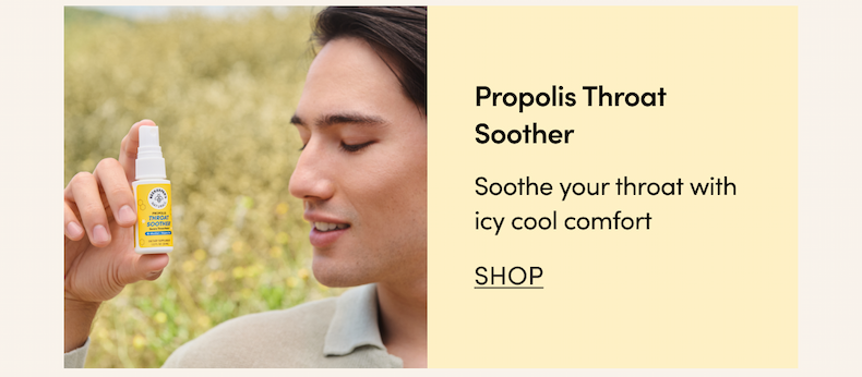Propolis Throat Soother Soothe your throat with icy cool comfort CTA: SHOP