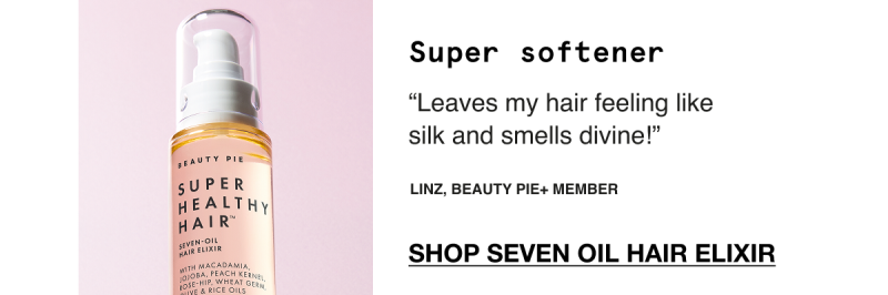 Beauty Pies Super Softener in the form of Super Healthy Hair Oil Elixir!! 
