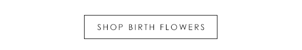 Shop Birth Flowers