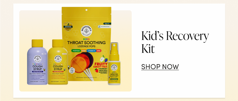 Bundled-Up Routines   Curated by our experts & perfect for a chilly winter.           Daily Immune Kit CTA: SHOP NOW  Kid’s Recovery Kit  CTA: SHOP NOW  Throat Relief Essentials CTA: SHOP NOW 