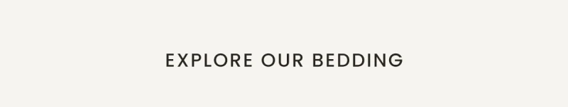 Explore our bedding