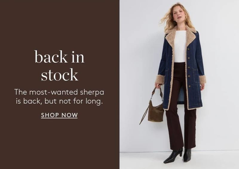 back in stock. The most-wanted sherpa is back, but not for long. SHOP NOW