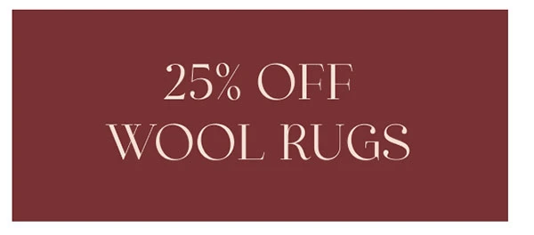 25% OFF WOOL RUGS