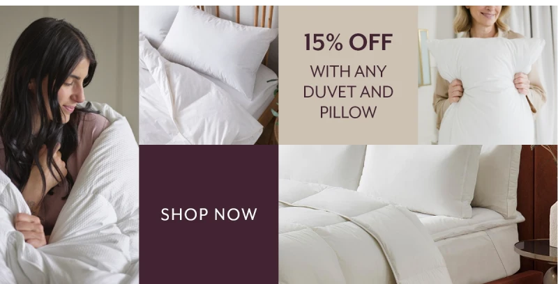 15% off With any Duvet and Pillow