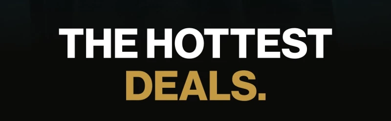 The hottest deals.