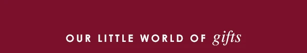 Our little world of gifts