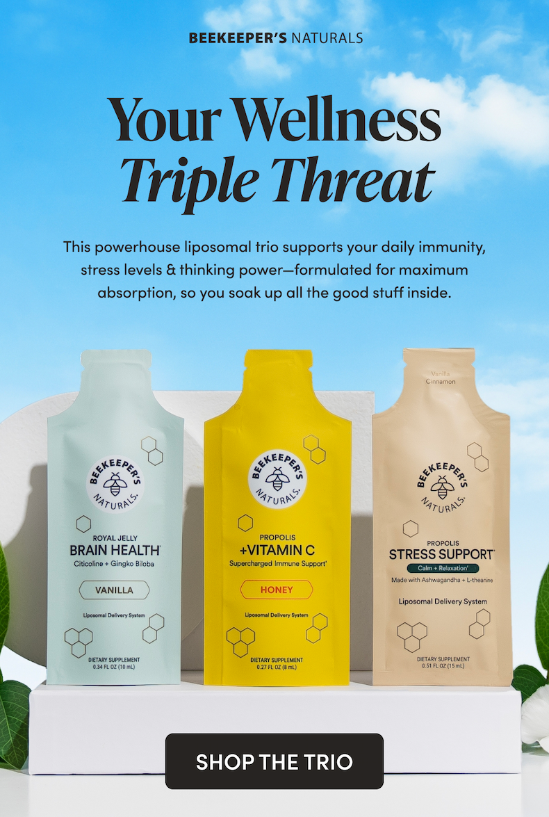 Your Wellness Triple Threat  CTA: SHOP THE TRIO         This powerhouse liposomal trio supports your daily immunity, stress levels & thinking power—formulated for maximum absorption, so you soak up all the good stuff inside.     