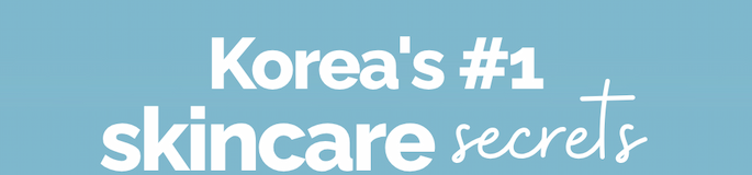Discover Korea's #1 skincare secrets