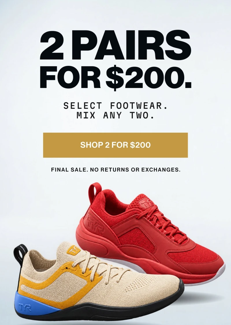 2 pairs for $200. Select footwear. Mix any two. Shop 2 for $200. Final sale. No returns or exchanges.