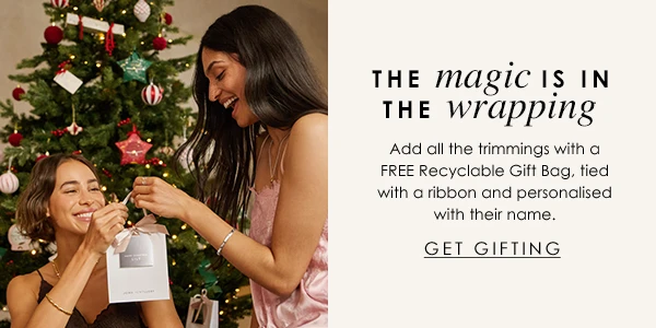The magic is in the wrapping - Add all the trimmings with a FREE Recyclable Gift Bag, tied with a ribbon and personalised with their name. Get gifting.