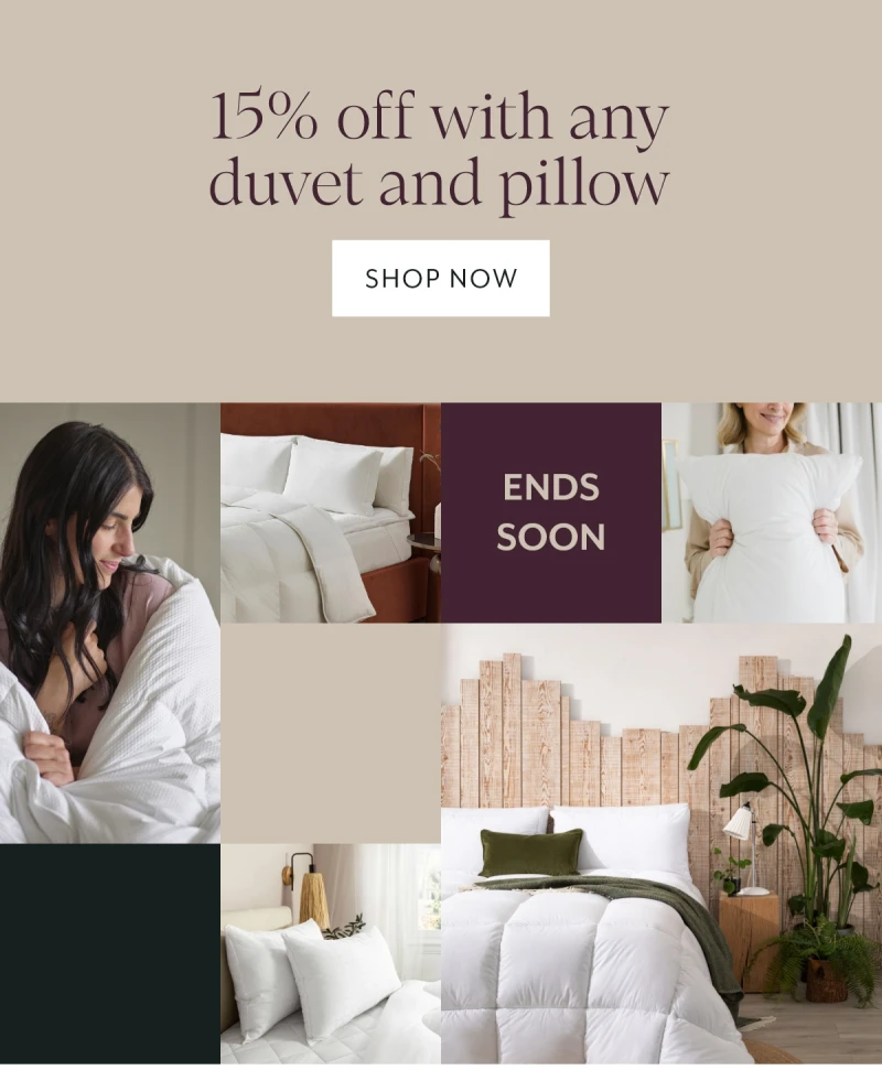 15% off with any duvet and pillow