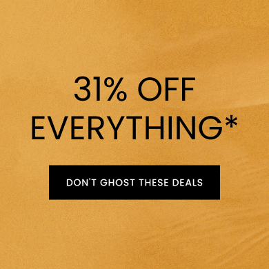 31% off everything*