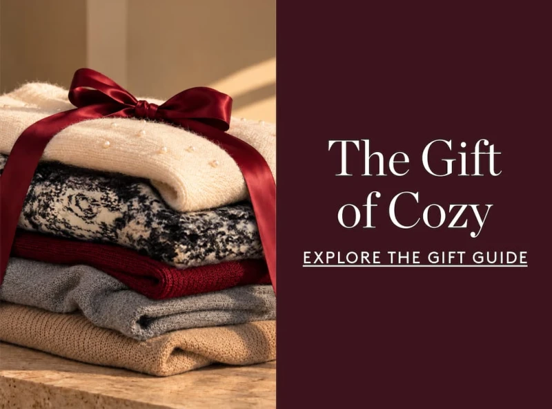 the gift of cozy. explore the gift guide