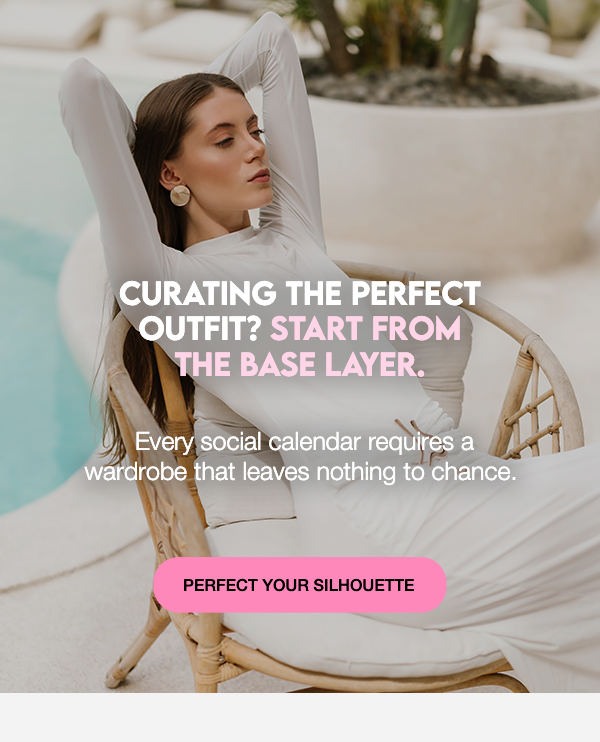 Perfect your silhouette
