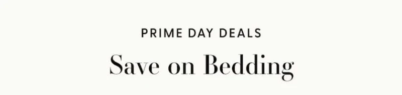 Prime Day Deals | Save on Bedding