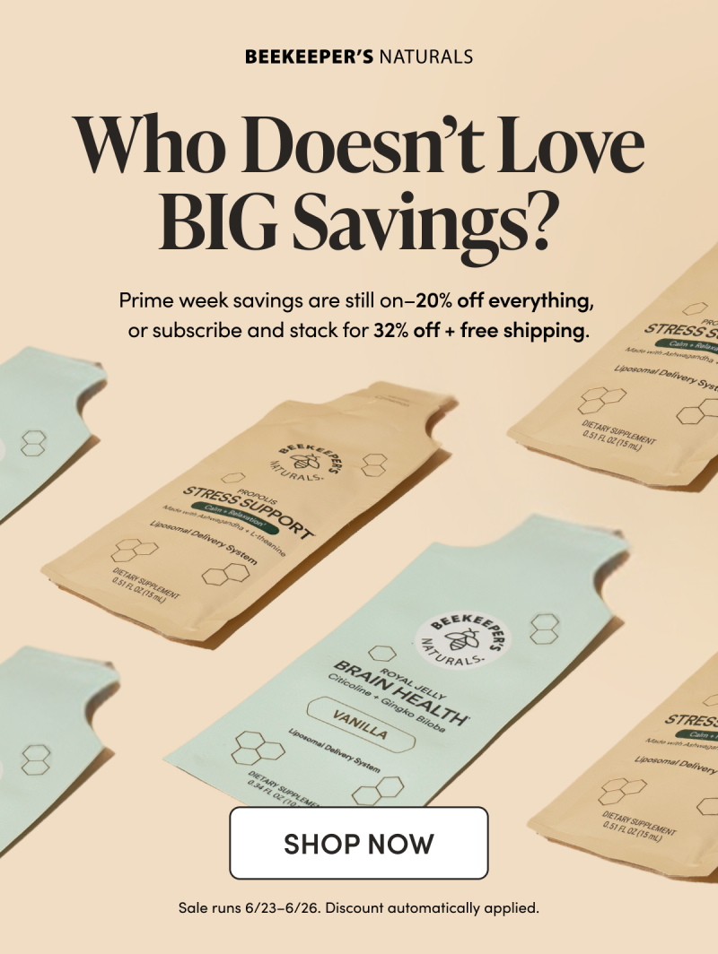 Who Doesn’t Love BIG Savings? Prime week savings are still on–20% off everything, or subscribe and stack to 32% off + free shipping.  *Sale runs 6/23–6/26. Discount automatically applied.