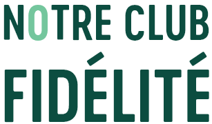 Notre club fidélité