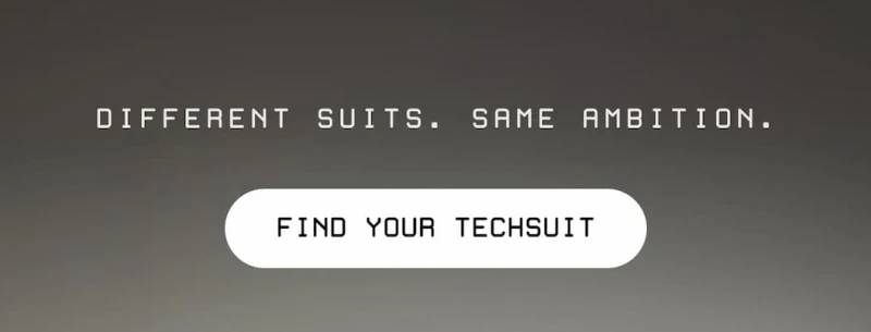 FIND YOUR TECHSUIT